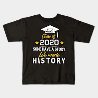 Noah Class Of 2020 Some Have A Story We Made History Social Distancing Fighting Coronavirus 2020 Kids T-Shirt